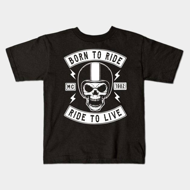 BIKER, BORN TO RIDE RIDE TO LIVE Kids T-Shirt by Tshirt Samurai